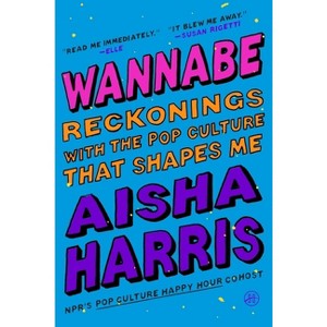 Wannabe - by  Aisha Harris (Paperback) - 1 of 1