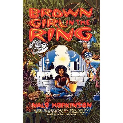 Brown Girl in the Ring - by  Nalo Hopkinson (Paperback)