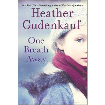 One Breath Away - by  Heather Gudenkauf (Paperback)