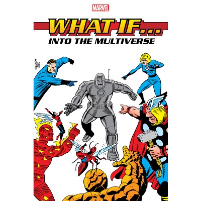 What If?: Into the Multiverse Omnibus Vol. 1 - by  Peter B Gillis & Marvel Various (Hardcover)