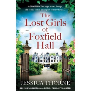 The Lost Girls of Foxfield Hall - by  Jessica Thorne (Paperback) - 1 of 1