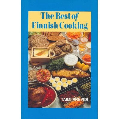 The Best of Finnish Cooking: A Hippocrene Original Cookbook - by  Taimi Previdi (Paperback)