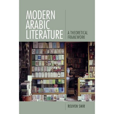 Modern Arabic Literature - by  Reuven Snir (Paperback)