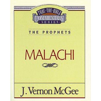 Thru the Bible Vol. 33: The Prophets (Malachi), 33 - by  J Vernon McGee (Paperback)