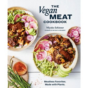 The Vegan Meat Cookbook - by  Miyoko Schinner (Hardcover) - 1 of 1