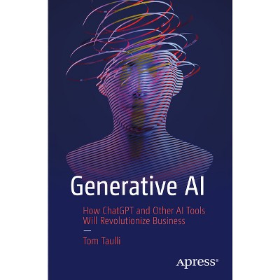 Generative AI - by  Tom Taulli (Paperback)