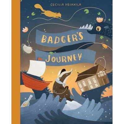 Badger's Journey - by  Cecilia Heikkilä (Hardcover)