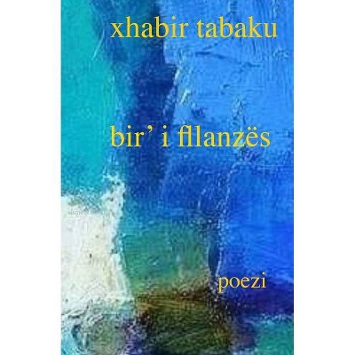 Bir' i fllanzës - by  Xhabir Tabaku (Paperback)