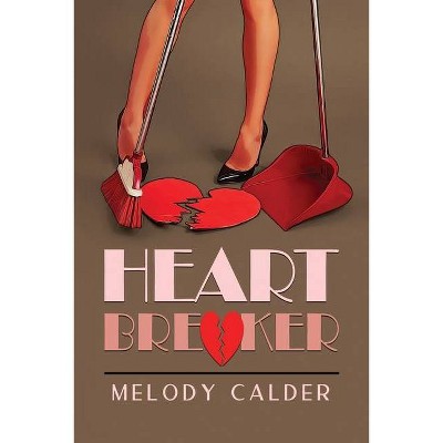 Heartbreaker - by  Melody Calder (Paperback)