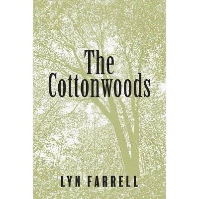 The Cottonwoods - by  Lyn Farrell (Paperback)