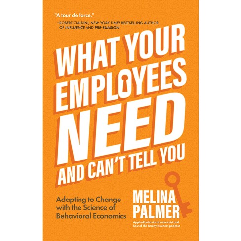 What Your Employees Need and Can't Tell You - by  Melina Palmer (Paperback) - image 1 of 1