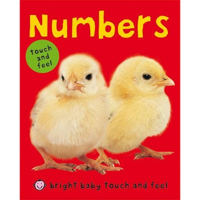 Numbers - (Bright Baby Touch and Feel) by Roger Priddy (Board Book)