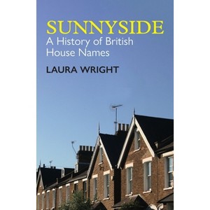 Sunnyside - (British Academy Monographs) by  Laura Wright (Paperback) - 1 of 1