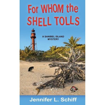 For Whom the Shell Tolls - by  Jennifer Lonoff Schiff (Paperback)