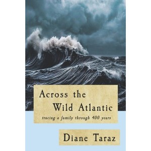 Across the Wild Atlantic - by  Diane Taraz (Paperback) - 1 of 1