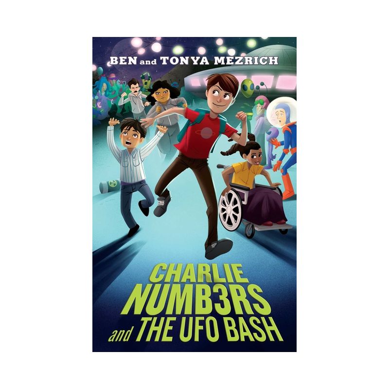 Charlie Numbers and the UFO Bash - (Charlie Numbers Adventures) by Ben Mezrich & Tonya Mezrich, 1 of 2