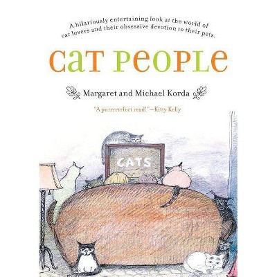 Cat People - by  Michael Korda & Margaret Korda (Paperback)