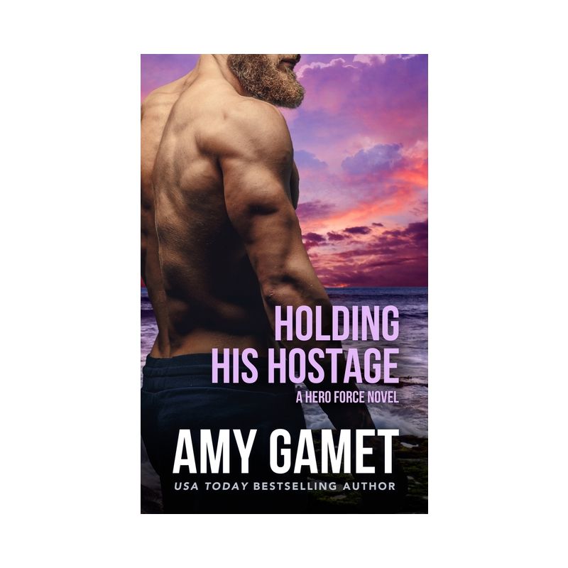 Holding his Hostage - (Shattered Seals) by  Amy Gamet (Paperback), 1 of 2