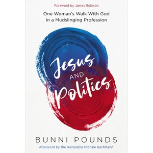 Jesus and Politics - by  Bunni Pounds (Paperback) - 1 of 1