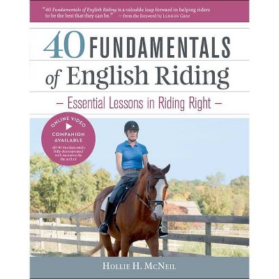40 Fundamentals of English Riding - by  Hollie H McNeil (Hardcover)