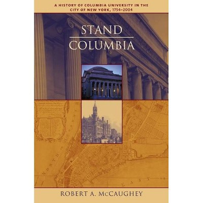 Stand, Columbia - (Columbiana) by  Robert McCaughey (Hardcover)