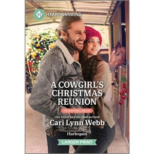A Cowgirl's Christmas Reunion - (Blackwell Belles) Large Print by  Cari Lynn Webb (Paperback) - 1 of 1