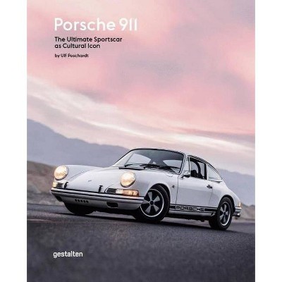 Porsche 911 - by  Ulf Poschardt (Hardcover)