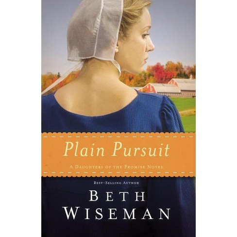 Plain Pursuit - (Daughters of the Promise Novel) by  Beth Wiseman (Paperback) - image 1 of 1