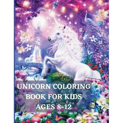 Unicorn Coloring Book for Kids Ages 8-12 - by  Mills Reed (Paperback)