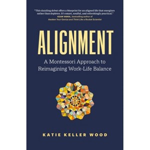Alignment - by  Katie Keller Wood (Paperback) - 1 of 1