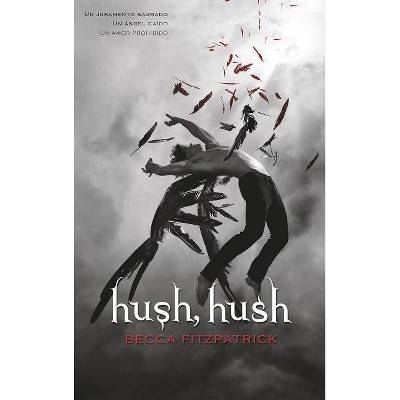 Hush, Hush (Spanish Edition) - by  Becca Fitzpatrick (Paperback)