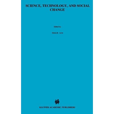 Science, Technology, and Social Change - (Einstein Meets Magritte: An Interdisciplinary Reflection on) (Hardcover)