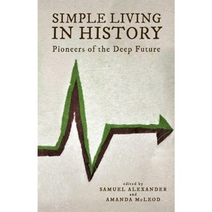 Simple Living in History - by  Various Authors (Paperback) - 1 of 1