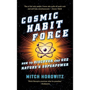 Cosmic Habit Force - by  Mitch Horowitz (Paperback) - 1 of 1