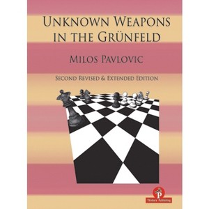 Unknown Weapons in the Grünfeld - 2nd Edition by  Milos Pavlovic (Hardcover) - 1 of 1
