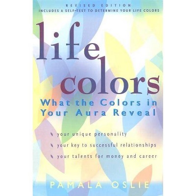 Life Colors - 2nd Edition by  Pamala Oslie (Paperback)