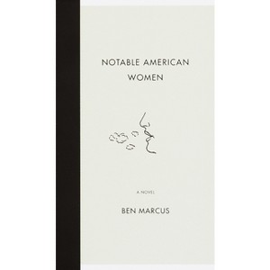 Notable American Women - (Vintage Contemporaries) by  Ben Marcus (Paperback) - 1 of 1