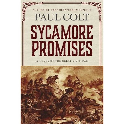 Sycamore Promises - 2nd Edition by  Paul Colt (Paperback)