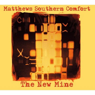 Matthews Southern Co - The New Mine (CD)