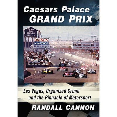 Caesars Palace Grand Prix - by  Randall Cannon (Paperback)