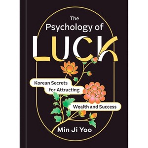 The Psychology of Luck - by  Min Ji Yoo (Hardcover) - 1 of 1