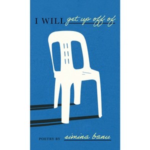I Will Get Up Off of - by  Simina Banu (Paperback) - 1 of 1