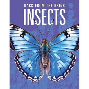 Insects: Back from the Brink - by  Joanne Mattern (Paperback) - 1 of 1