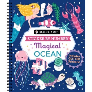 Brain Games - Sticker by Number: Magical Ocean (20 Images to Sticker) - by  Publications International Ltd & Brain Games & New Seasons (Spiral Bound) - 1 of 1
