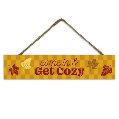 Creative Products Come in and Get Cozy 17 x 3.5 Outdoor/Indoor Hanging Sign