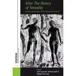After the History of Sexuality - (Spektrum: Publications of the German Studies Association) by  Scott Spector & Helmut Puff & Dagmar Herzog