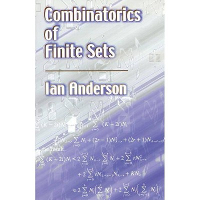 Combinatorics of Finite Sets - (Dover Books on Mathematics) by  Ian Anderson (Paperback)