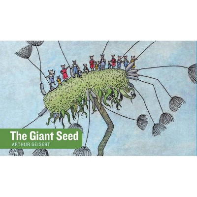 The Giant Seed - (Stories Without Words) (Hardcover)