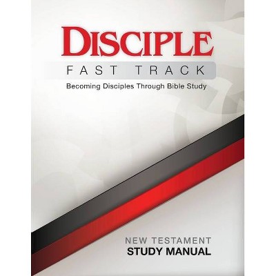 Disciple Fast Track New Testament Study Manual - by  Susan Wilke Fuquay & Richard B Wilke (Paperback)