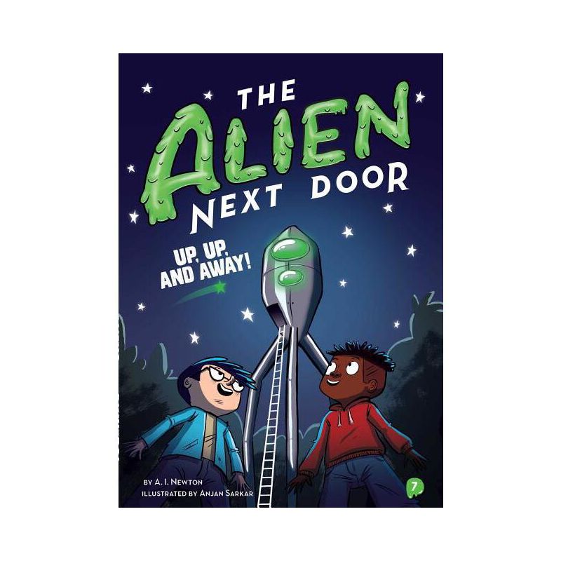The Alien Next Door 7: Up, Up, and Away! - by A I Newton, 1 of 2